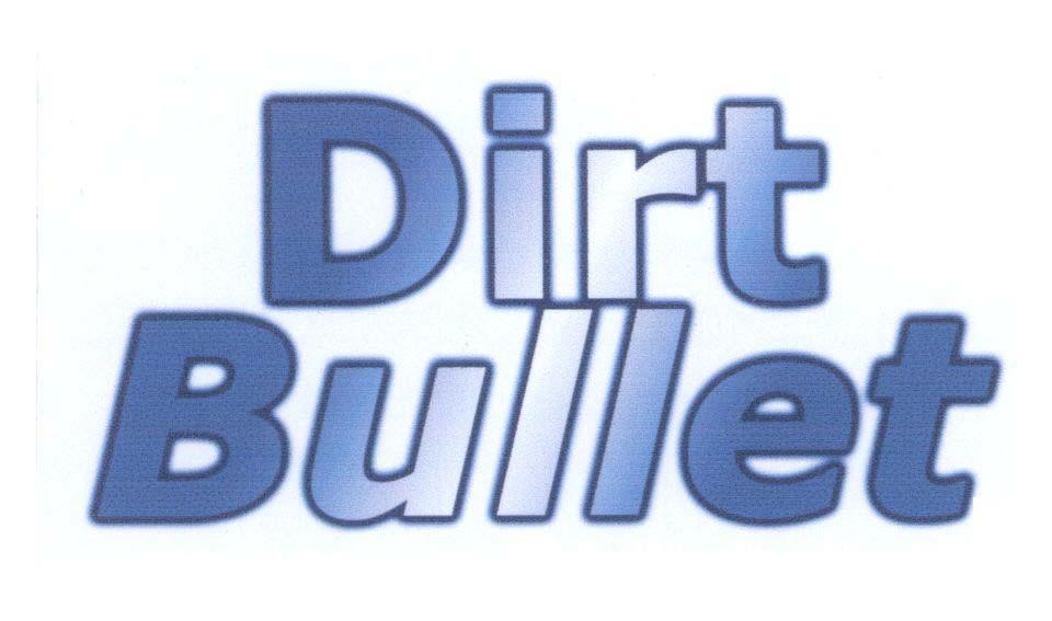 Trademark Dirt Bullet  of Actervis GmbH, application No 4-2009-13059