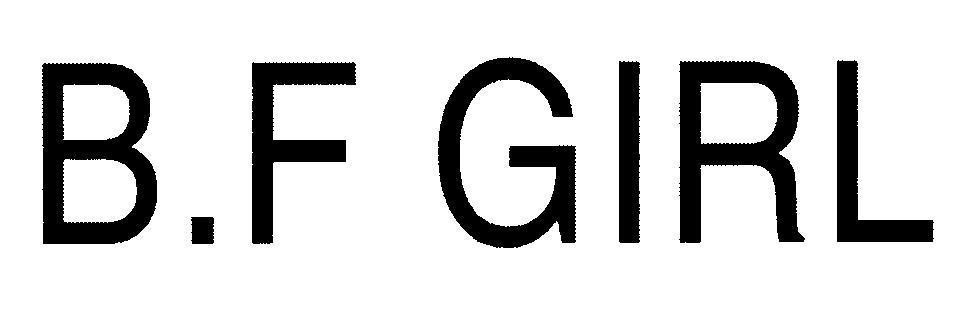 B.F GIRL 