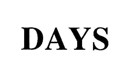 DAYS DAYS