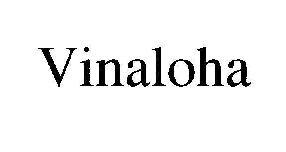 Trademark Vinaloha  of Công ty cổ phần gốm sứ Long Hầu, application No 4-2009-22168