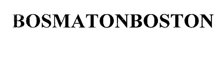 Trademark BOSMATONBOSTON BOSMATONBOSTON of Boston Pharmaceutical, Inc, application No 4-2009-22392