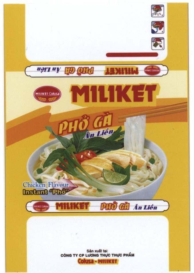 Trademark MILIKET Miliket Colusa Phở Gà Ăn Liền Chicken Flavour instant phở Công Ty CP Lương Thực Thực Phẩm Colusa - Miliket  of Công ty cổ phần lương thực thực phẩm COLUSA-MILIKET, application No 4-2009-25845
