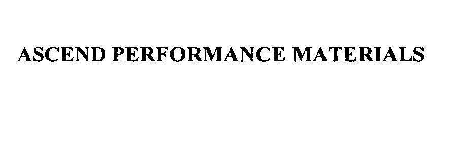 ASCEND PERFORMANCE MATERIALS 