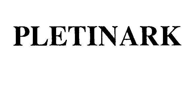 Trademark PLETINARK PLETINARK of Plethico Pharmaceuticals Limited, application No 4-2010-01931