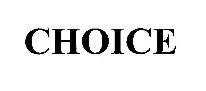 Nhãn hiệu CHOICE  của DKT INTERNATIONAL, INC., số đơn 4-2010-04505