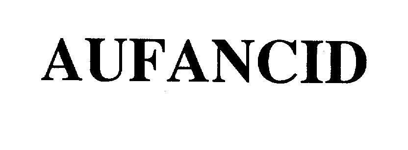 Công ty cổ phần dược Đại Nam的AUFANCID AUFANCID品牌, 申请号 4-2010-05587