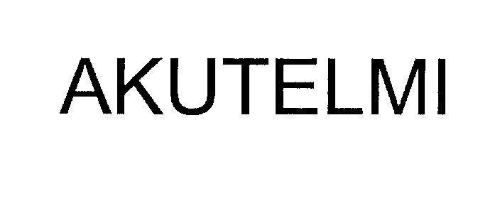 Trademark AKUTELMI AKUTELMI of Akums Drugs & Pharmaceuticals Ltd., application No 4-2010-06605