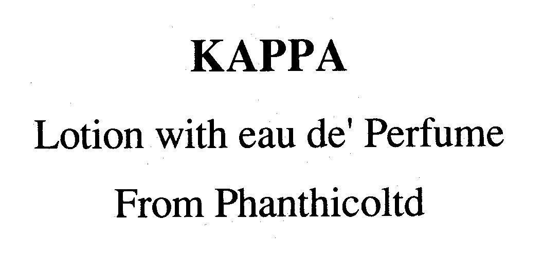 Nhãn hiệu KAPPA Lotion with eau de'Perfume From Phanthicoltd  của Công Ty TNHH Dịch Vụ Thương Mại Phan Thị, số đơn 4-2010-06716