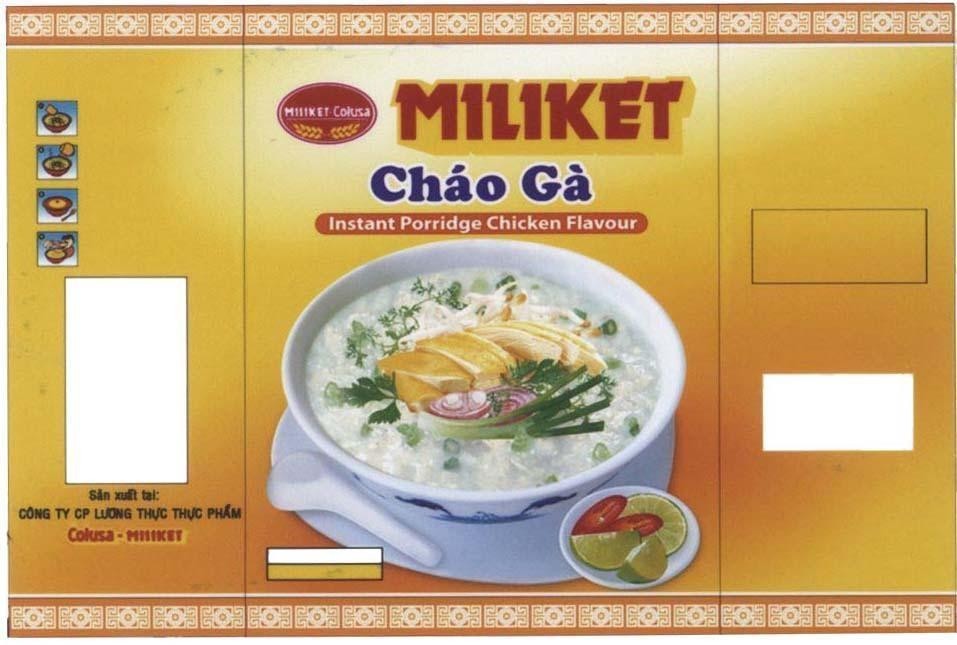 Trademark MILIKET COLUSA Cháo Gà Instant Porridge Chicken Flavour Công Ty CP Lương Thực Thực Phẩm COLUSA-MILIKET  of Công ty cổ phần lương thực thực phẩm COLUSA-MILIKET, application No 4-2010-07488