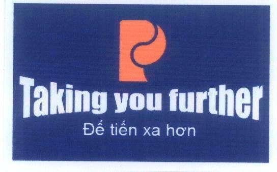 P Taking you further Để tiến xa hơn 