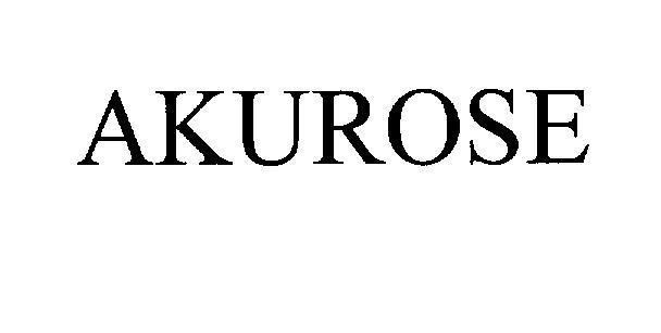 Trademark AKUROSE AKUROSE of Akums Drugs & Pharmaceuticals Ltd, application No 4-2010-08614