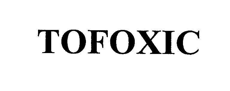 Nhãn hiệu TOFOXIC  của Công ty cổ phần dược phẩm Vĩnh Phúc, số đơn 4-2010-10495