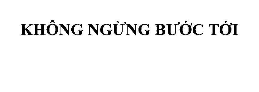 Nhãn hiệu Không Ngừng Bước Tới  của Diageo Brands B.V., số đơn 4-2010-12474