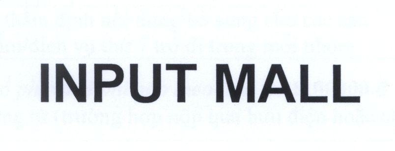 Công Ty Cổ Phần MediaMart Việt Nam的INPUT MALL 品牌, 申请号 4-2010-14339