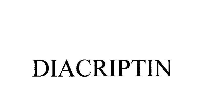 Trademark DIACRIPTIN  of Akums Drugs & Pharmaceuticals Ltd, application No 4-2010-15558