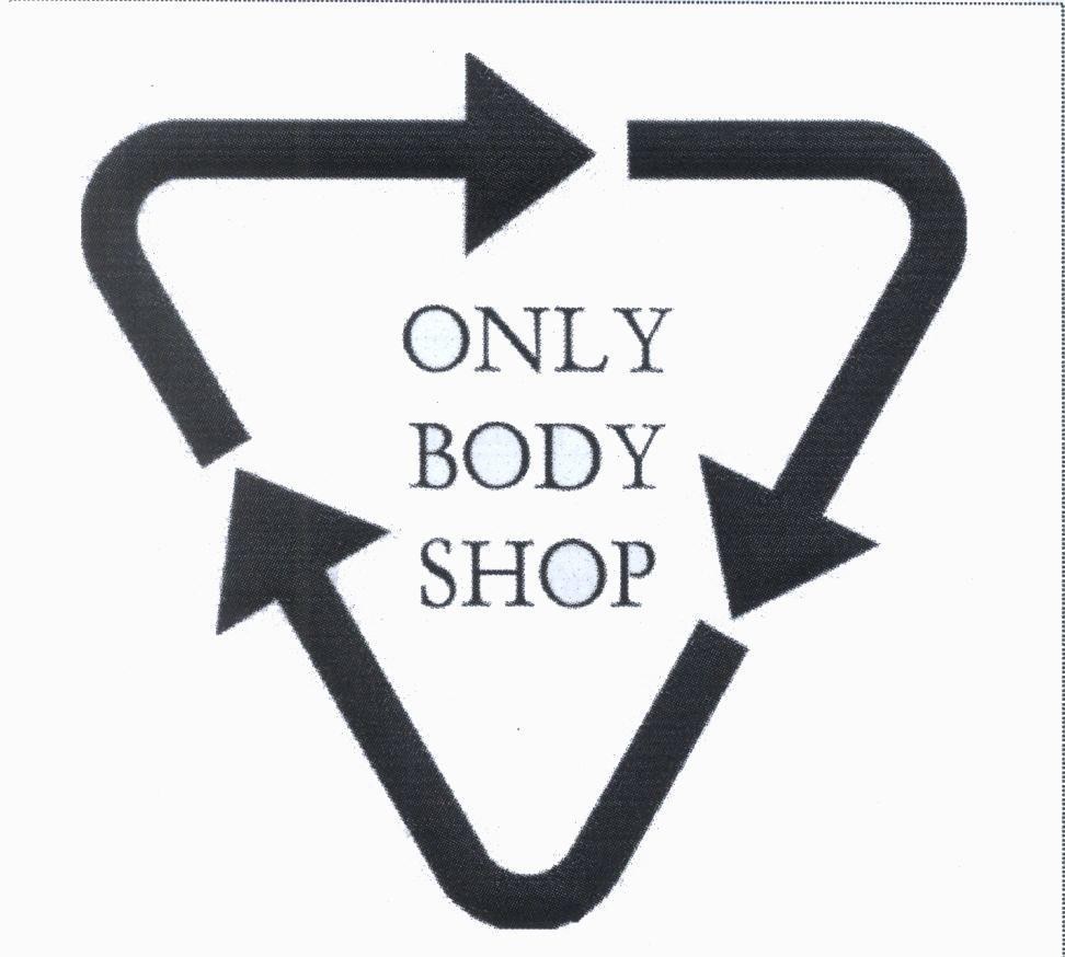 Nhãn hiệu ONLY BODY SHOP  của Công ty TNHH dịch vụ thương mại Phan Thị, số đơn 4-2010-22295