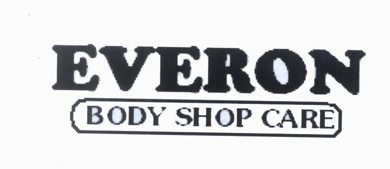 Nhãn hiệu EVERON BODY SHOP CARE  của Công ty TNHH dịch vụ thương mại Phan Thị, số đơn 4-2010-22303