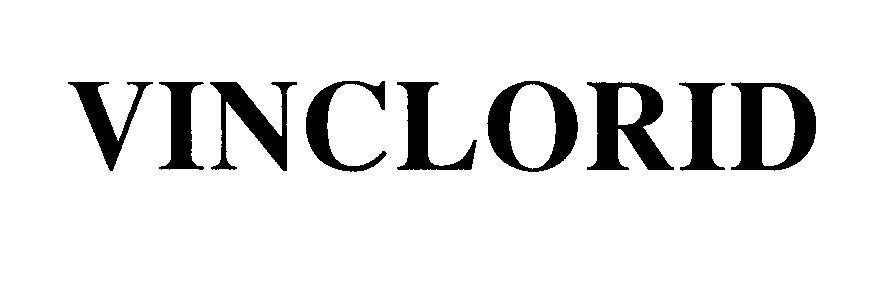 Nhãn hiệu VINCLORID VINCLORID của Công ty cổ phần dược phẩm Vĩnh Phúc, số đơn 4-2010-23317