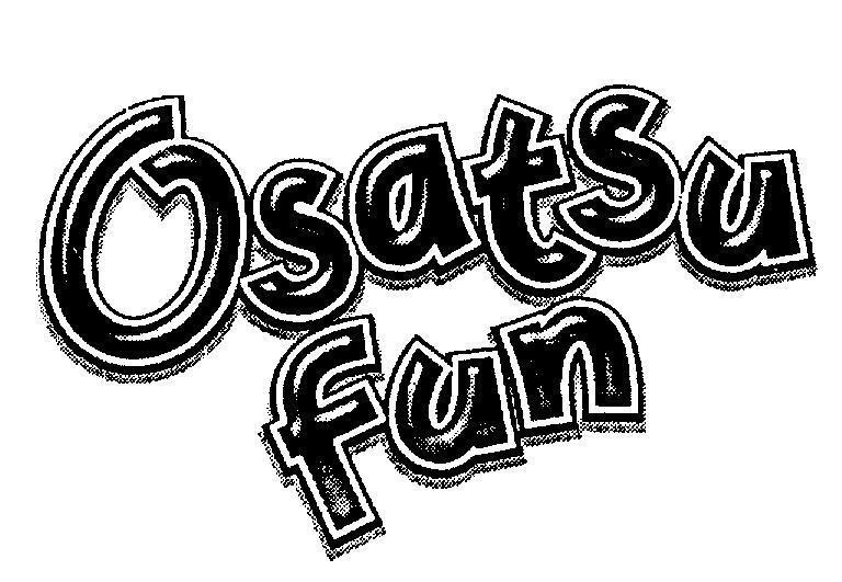 Nhãn hiệu Osatsu fun  của Công ty cổ phần Liwayway Việt Nam, số đơn 4-2010-25675