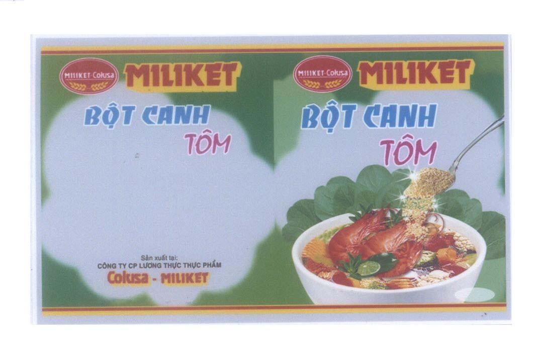 Trademark MILIKET Bột Canh Tôm CTY CP Lương Thực Thực Phẩm Colusa - Miliket  of Công ty cổ phần lương thực thực phẩm Colusa-Miliket, application No 4-2010-25938