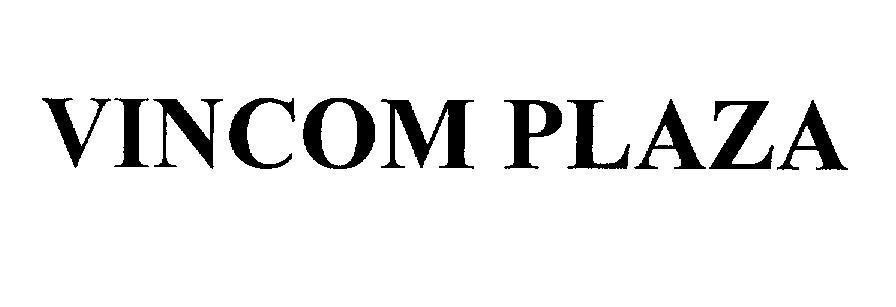 VINCOM PLAZA 