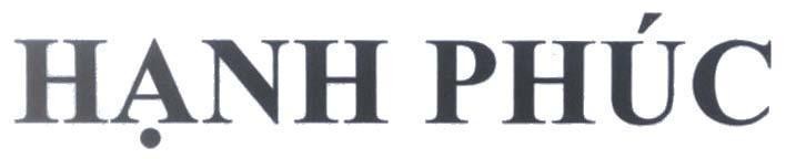 Trademark Hạnh Phúc  of Công ty TNHH Minh Hưng Tiền Giang, application No 4-2011-02887