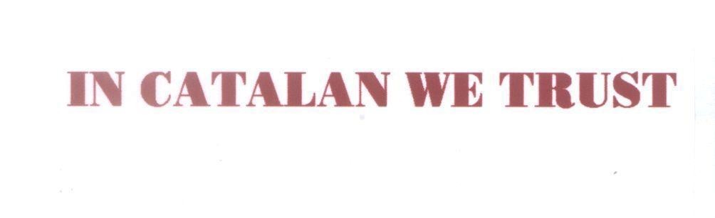 IN CATALAN WE TRUST 