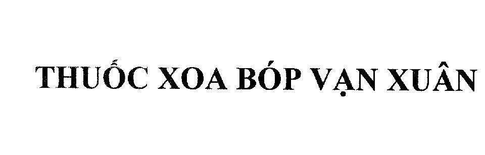 Nhãn hiệu Thuốc Xoa Bóp Vạn Xuân  của Công ty TNHH Vạn Xuân, số đơn 4-2011-10100