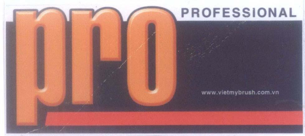 Nhãn hiệu PRO PROFESSIONAL www.vietmybrush.com.vn  của Công ty TNHH một thành viên Cọ Việt Mỹ, số đơn 4-2011-17607