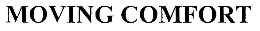 Trademark MOVING COMFORT  of BROOKS SPORTS, INC., application No 4-2011-20226