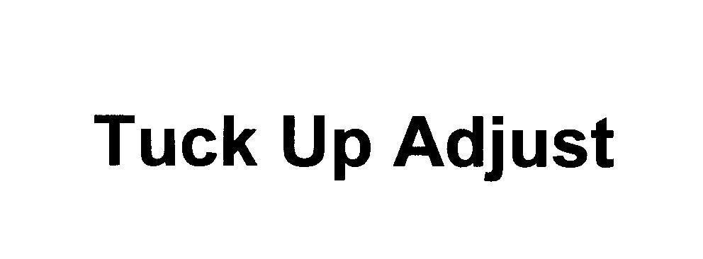 Tuck Up Adjust 