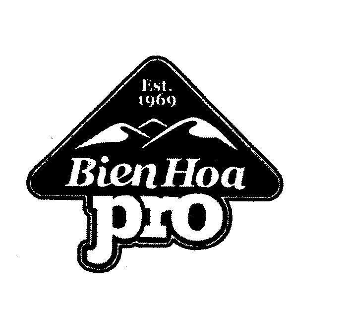 Trademark BienHoa pro Est. 1969  of Công ty cổ phần hàng tiêu dùng Biên Hòa, application No 4-2011-21912