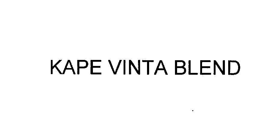 Trademark KAPE VINTA BLEND  of Starbucks Corporation, application No 4-2011-22854