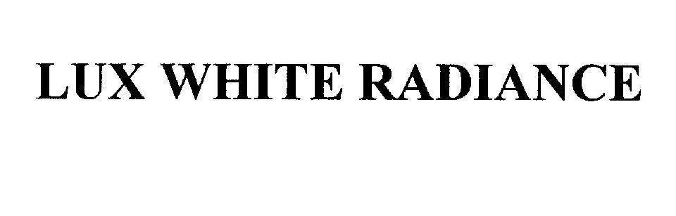 UNILEVER N.V.的LUX WHITE RADIANCE 品牌, 申请号 4-2011-25097