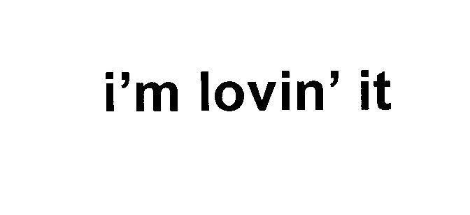 Nhãn hiệu i'm lovin' it  của McDonald's Corporation, số đơn 4-2012-03192