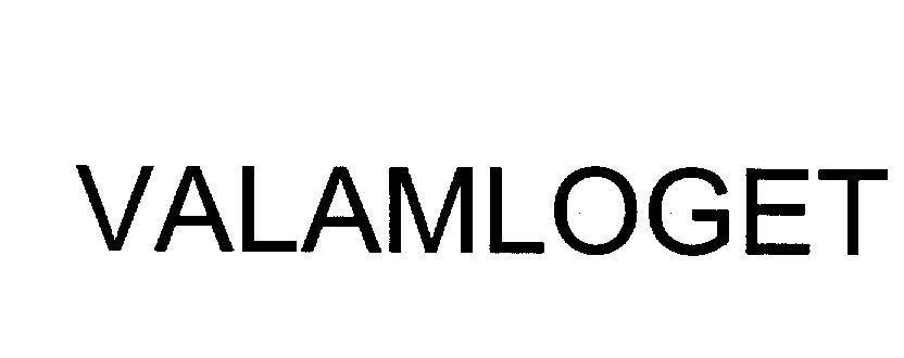 VALAMLOGET 