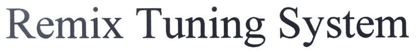 Remix Tuning System 