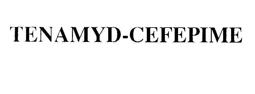 Nhãn hiệu TENAMYD-CEFEPIME  của Công ty cổ phần dược phẩm TENAMYD, số đơn 4-2012-21654