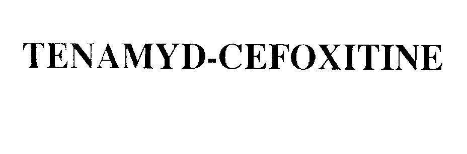 Nhãn hiệu TENAMYD-CEFOXITINE  của Công ty cổ phần dược phẩm TENAMYD, số đơn 4-2012-21655