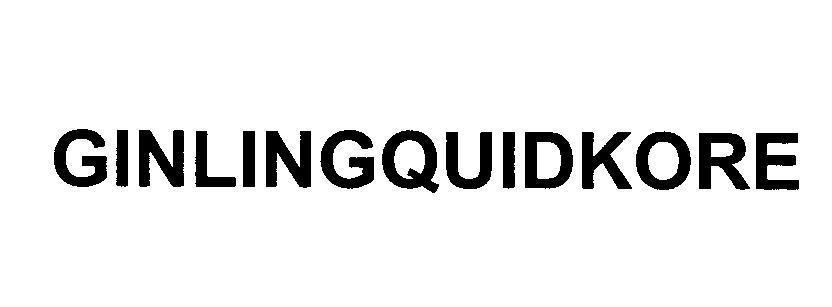 Nhãn hiệu GINLINGQUIDKORE  của Công ty cổ phần y tế Sức Sống Việt, số đơn 4-2012-28982