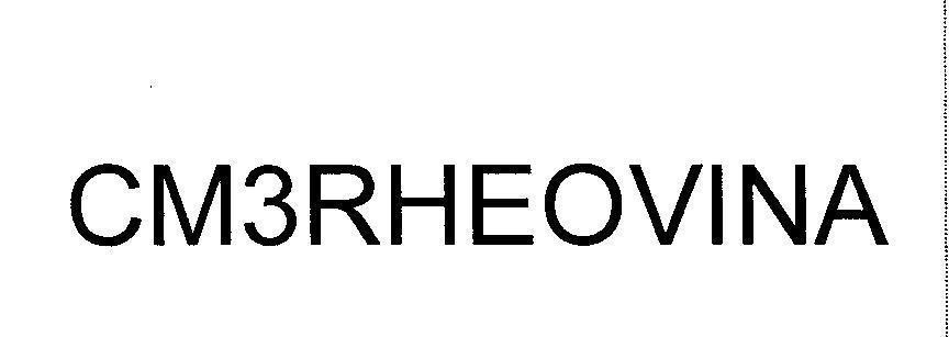 Công ty cổ phần dược thảo Phúc Vinh的CM3RHEOVINA 品牌, 申请号 4-2013-00625