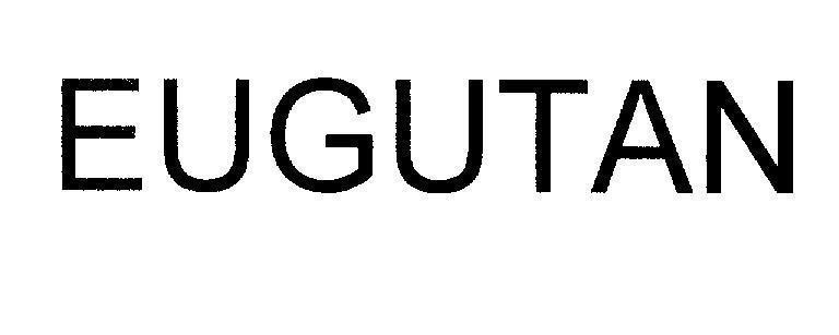 EUGUTAN 