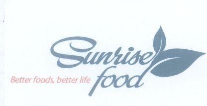 Nhãn hiệu Sunrise food Better foods, Better life  của Công ty cổ phần lương thực Bình Minh, số đơn 4-2013-03315