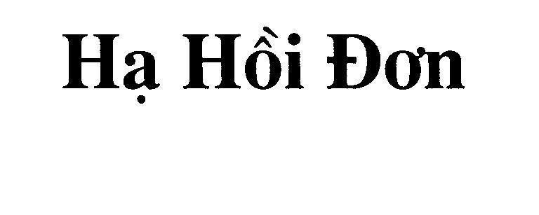 Nhãn hiệu Hạ Hồi Đơn  của Công ty trách nhiệm hữu hạn thương mại Nga Việt, số đơn 4-2013-04743