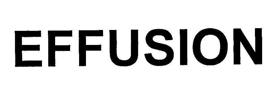 EFFUSION 