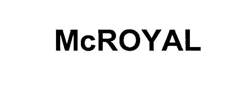 Nhãn hiệu McROYAL  của McDonald's Corporation, số đơn 4-2013-16938