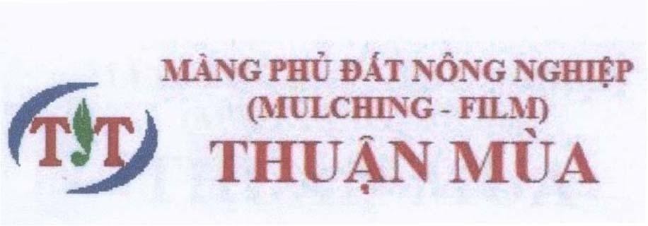 Công ty TNHH giống cây trồng Thuận Thành的TT Thuận Mùa Màng Phủ Đất Nông Nghiệp (MULCHING - FILM) 品牌, 申请号 4-2013-21734