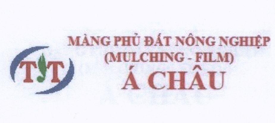 Công ty TNHH giống cây trồng Thuận Thành的TT á Châu Màng Phủ Đất Nông Nghiệp (MULCHING - FILM) 品牌, 申请号 4-2013-21736