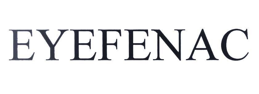 Trademark EYEFENAC  of Công ty cổ phần dược - trang thiết bị y tế Bình Định (BIDIPHAR), application No 4-2013-26225