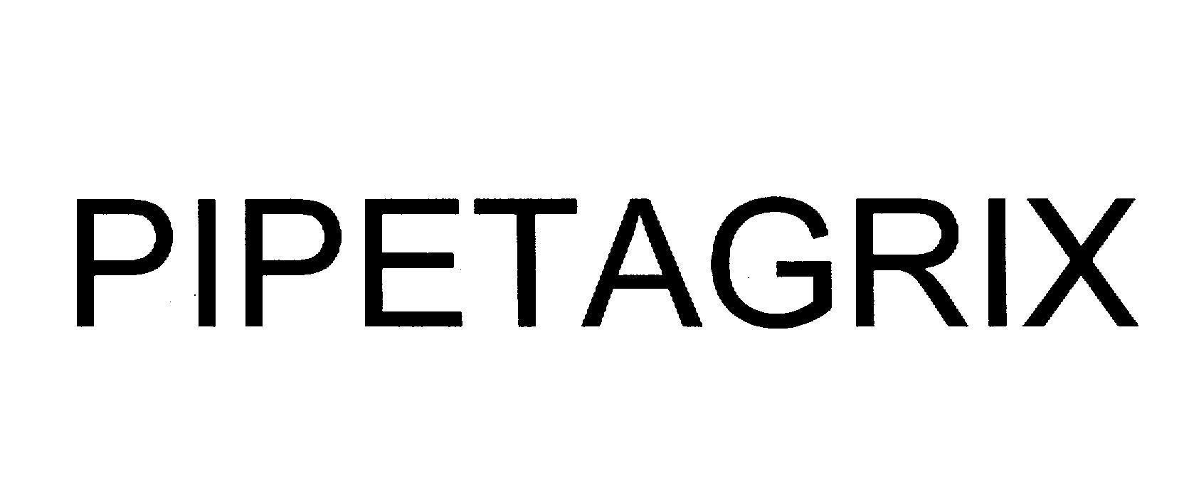 Trademark PIPETAGRIX  of SANOFI, application No 4-2013-26857